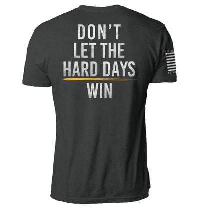Hard Days Strength Tee